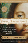 Alternative view 1 of Jesus, Interrupted: Revealing the Hidden Contradictions in the Bible (And Why We Don't Know About Them)