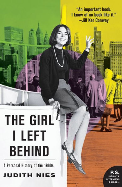 the Girl I Left Behind: A Personal History of 1960s
