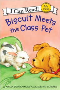 Title: Biscuit Meets the Class Pet (My First I Can Read Series), Author: Alyssa Satin Capucilli