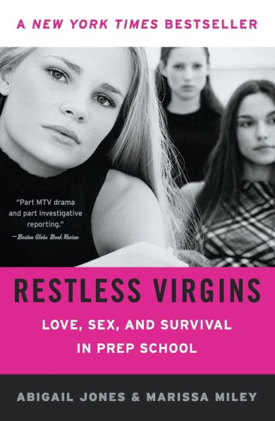 Restless Virgins: Love, Sex, and Survival in Prep School