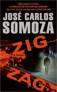 Title: Zig Zag: A Novel, Author: Jose Carlos Somoza