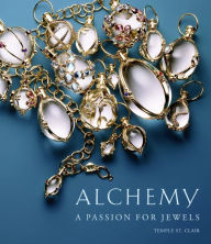 Title: Alchemy: A Passion for Jewels, Author: Temple St. Clair