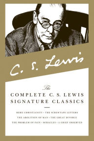 Title: The Complete C. S. Lewis Signature Classics, Author: C. S. Lewis