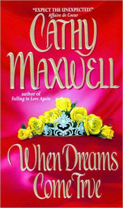 Title: When Dreams Come True, Author: Cathy Maxwell