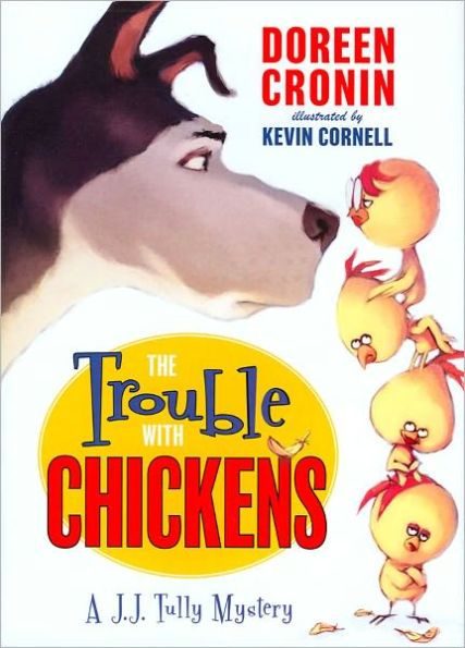 The Trouble with Chickens (J.J. Tully Series #1)