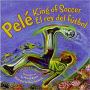 Pele, King of Soccer/Pele, El rey del futbol: Bilingual Spanish-English