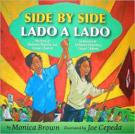 Title: Side by Side: The Story of Dolores Huerta and Cesar Chavez / Lado a lado: La historia de Dolores Huerta y Cesar Chavez, Author: Monica Brown
