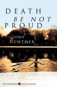Title: Death Be Not Proud, Author: John J. Gunther