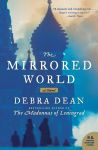 Alternative view 1 of The Mirrored World: A Novel