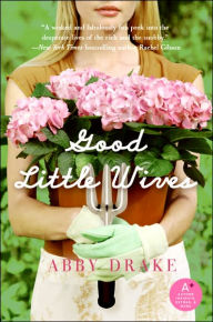 Title: Good Little Wives, Author: Abby Drake