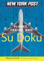 New York Post Planes, Trains, and Sudoku: The Official Utterly Addictive Number-Placing Puzzle