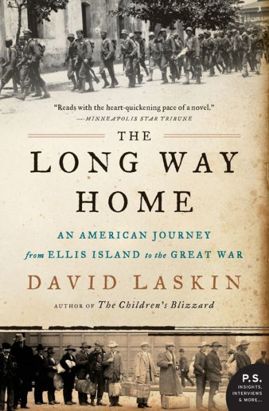 The Long Way Home: An American Journey from Ellis Island to the Great War