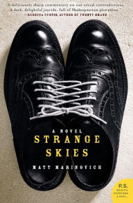 Title: Strange Skies: A Novel, Author: Matt Marinovich