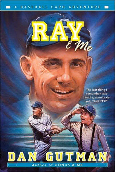 Ray and Me (Baseball Card Adventure Series)