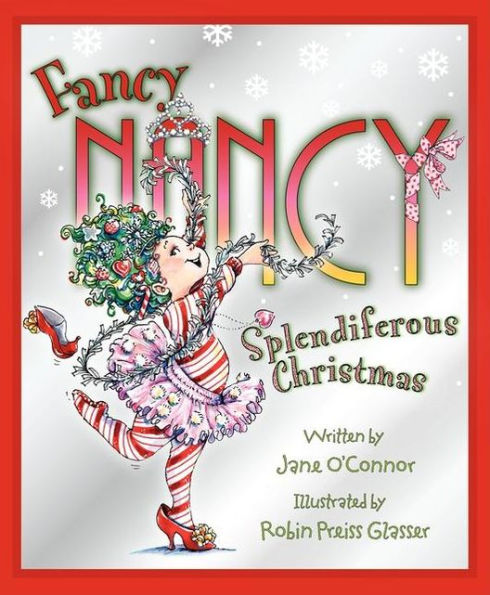 Fancy Nancy: Splendiferous Christmas