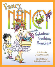 Title: Fancy Nancy and the Fabulous Fashion Boutique, Author: Jane O'Connor
