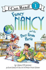 Title: Fancy Nancy and the Boy from Paris (I Can Read Book 1 Series), Author: Jane O'Connor