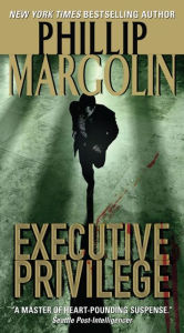 Title: Executive Privilege, Author: Phillip Margolin