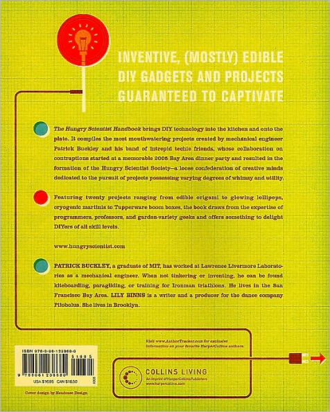 The Hungry Scientist Handbook: Electric Birthday Cakes, Edible Origami, and Other DIY Projects for Techies, Tinkerers, Foodies