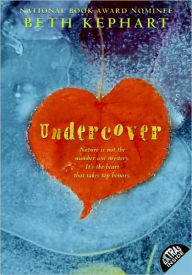 Title: Undercover, Author: Beth Kephart