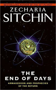 Title: The End of Days: Armageddon and Prophecies of the Return, Author: Zecharia Sitchin