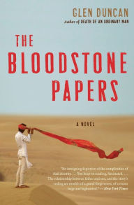 Title: The Bloodstone Papers: A Novel, Author: Glen Duncan