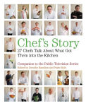 Alternative view 1 of Chef's Story: 27 Chefs Talk About What Got Them into the Kitchen