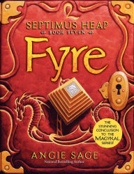Title: Fyre (Septimus Heap Series #7), Author: Angie Sage