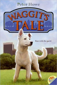 Title: Waggit's Tale, Author: Peter Howe