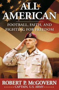 Title: All American: Football, Faith, and Fighting for Freedom, Author: Robert McGovern