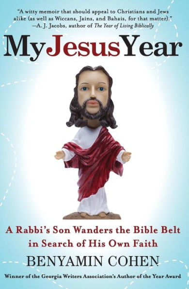 My Jesus Year: A Rabbi's Son Wanders the Bible Belt in Search of His Own Faith