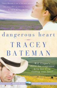 Title: Dangerous Heart (Westward Hearts), Author: Tracey Bateman