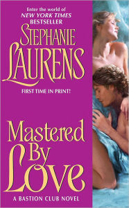 Title: Mastered by Love (Bastion Club Series), Author: Stephanie Laurens