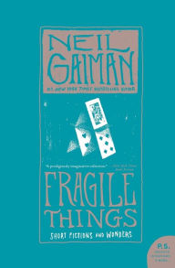 Fragile Things: Short Fictions and Wonders