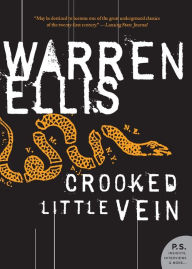 Title: Crooked Little Vein, Author: Warren Ellis