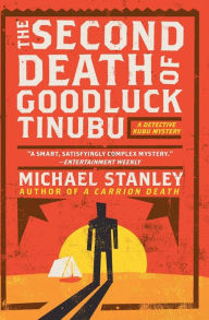 Title: The Second Death of Goodluck Tinubu (Detective Kubu Series #2), Author: Michael Stanley