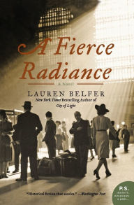 Title: A Fierce Radiance, Author: Lauren  Belfer