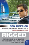 Alternative view 1 of Rigged: The True Story of an Ivy League Kid Who Changed the World of Oil, from Wall Street to Dubai