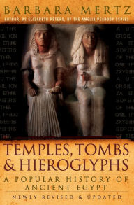 Title: Temples, Tombs, and Hieroglyphs: A Popular History of Ancient Egypt, Author: Barbara Mertz
