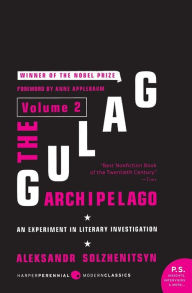 Title: Gulag Archipelago: An Experiment in Literary Investigation, Volume 2, Author: Aleksandr I. Solzhenitsyn