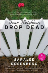 Title: Dear Neighbor, Drop Dead, Author: Saralee Rosenberg