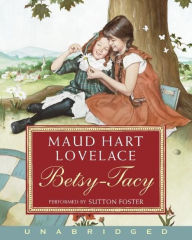 Title: Betsy-Tacy, Author: Maud Hart Lovelace