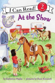 Title: At the Show (Pony Scouts: I Can Read Book 2 Series), Author: Catherine Hapka