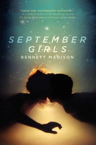 Title: September Girls, Author: Bennett Madison