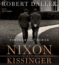 Title: Nixon and Kissinger CD: Partners in Power, Author: Robert Dallek