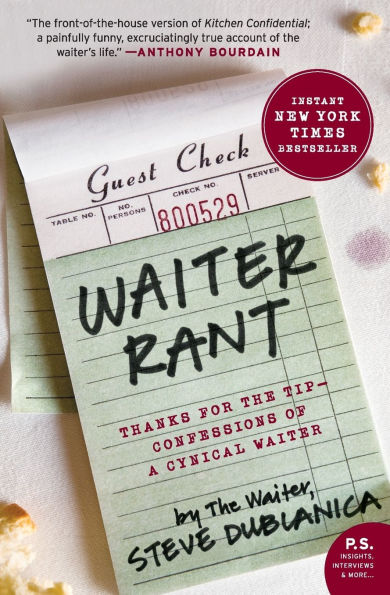 Waiter Rant: Thanks for the Tip--Confessions of a Cynical