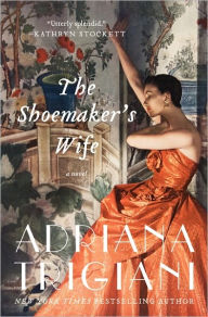 Title: The Shoemaker's Wife, Author: Adriana Trigiani