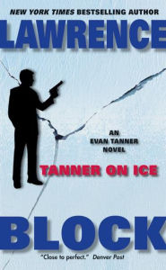 Title: Tanner on Ice (Evan Tanner Series #8), Author: Lawrence Block