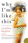 Alternative view 1 of Why I'm Like This: True Stories