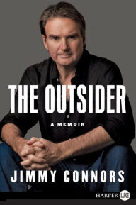 Title: The Outsider: A Memoir, Author: Jimmy Connors